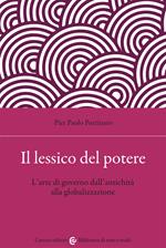 Il lessico del potere. L'arte di governo dall'antichità alla globalizzazione