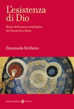 L' esistenza di Dio. Storia della prova ontologica da Descartes a Kant