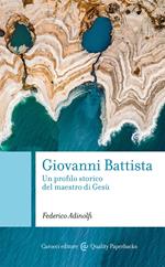 Giovanni Battista. Un profilo storico del maestro di Gesù