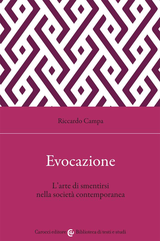 Evocazione. L'arte di smentirsi nella società contemporanea - Riccardo Campa - copertina