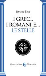 I Greci, i Romani e... le stelle