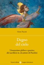 Degno del cielo. Umanesimo plebeo e poetica del sacrificio in «Accattone» di Pasolini