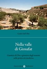 Nella valle di Giosafat. Giustizia di Dio e giustizia degli uomini nella prima età moderna