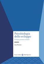 Psicobiologia dello sviluppo. Principi, processi e contesti