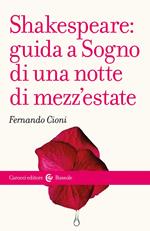 Shakespeare: guida a «Sogno di una notte di mezz'estate»