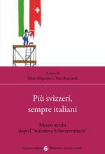 Più svizzeri, sempre italiani. Mezzo secolo dopo l'«iniziativa Schwarzenbach»