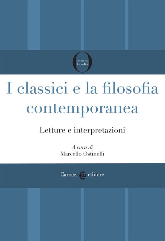 I classici e la filosofia contemporanea. Letture e interpretazioni - copertina