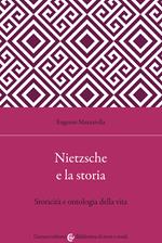 Nietzsche e la storia. Storicità e ontologia della vita