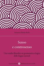 Senso e controsenso. Uno studio filosofico su grammatica e logica delle lingue naturali