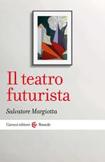 Il teatro futurista