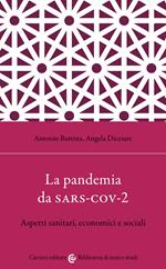 La pandemia da Sars-Cov-2. Aspetti sanitari, economici e sociali