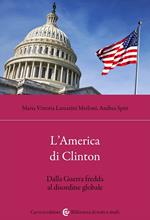 L'America di Clinton. Dalla Guerra fredda al disordine globale