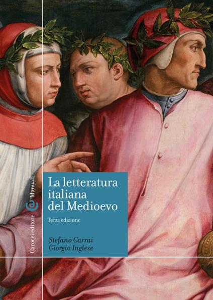 La letteratura italiana del Medioevo - Stefano Carrai,Giorgio Inglese - copertina