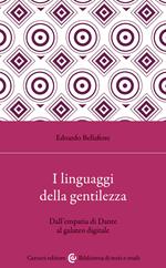 I linguaggi della gentilezza. Dall'empatia di Dante al galateo digitale