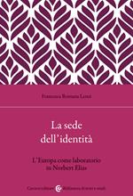 La sede dell'identità. L'Europa come laboratorio in Norbert Elias