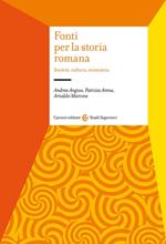 Fonti per la storia romana. Società, cultura, economia