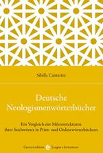 Deutsche Neologismenwörterbücher. Ein Vergleich der Mikrostrukturen ihrer Stichwörter in Print- und Onlinewörterbüchern