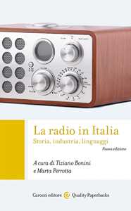 Libro La radio in Italia. Storia, industria, linguaggi 