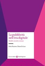 La pubblicità nell'era digitale. Modelli, tecniche e scenari