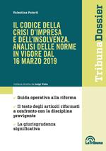 Il codice della crisi d'impresa e dell'insolvenza. Analisi delle norme in vigore dal 16 marzo 2019