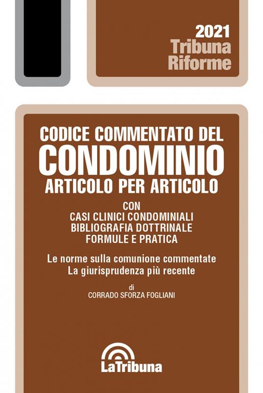 Codice commentato del condominio articolo per articolo - Corrado Sforza Fogliani - copertina