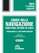 Il codice della navigazione marittima, interna ed aerea. I regolamenti. Le leggi complementari