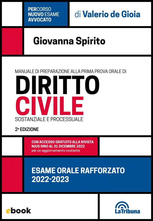 Manuale di preparazione alla prima prova orale di diritto civile. Sostanziale e processuale. Esame orale rafforzato - Giovanna Spirito - ebook