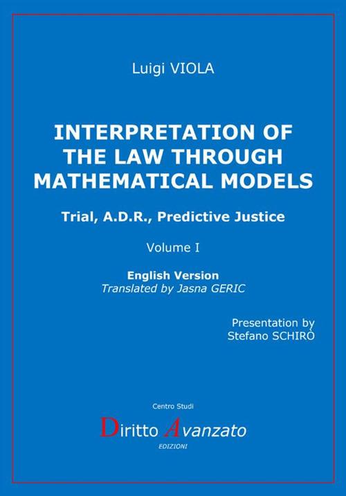 Interpretation of the law through mathematical models. Trial, A.D.R., predictive justice - Luigi Viola - copertina