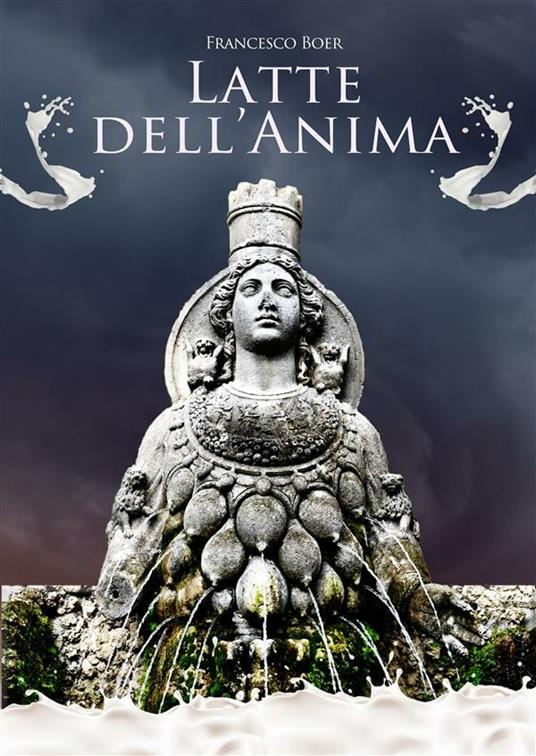 Latte dell'anima - Francesco Boer - ebook