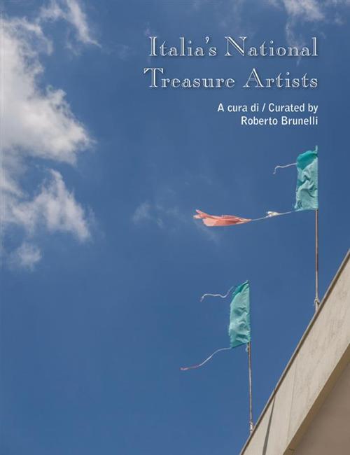 Italia's national treasure artists. Catalogo della mostra (Torino, 3 novembre-11 dicembre 2018). Ediz. italiana e inglese - copertina