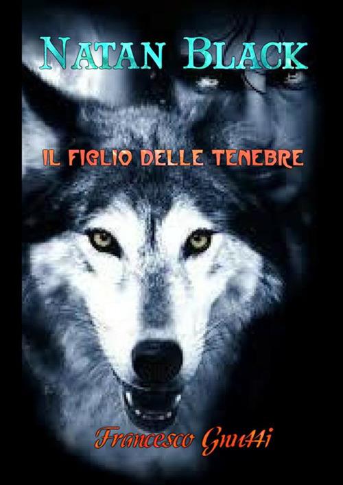 Natan Black. Il figlio delle tenebre - Francesco Gnutti - copertina