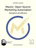 Mautic: open source marketing automation. Semplice ed efficace