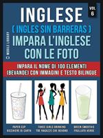 Inglese (Ingles sin barreras). Impara l'inglese con le foto. Vol. 6: Inglese (Ingles sin barreras). Impara l'inglese con le foto