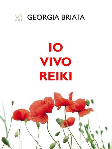 Io vivo Reiki - Georgia Briata - ebook