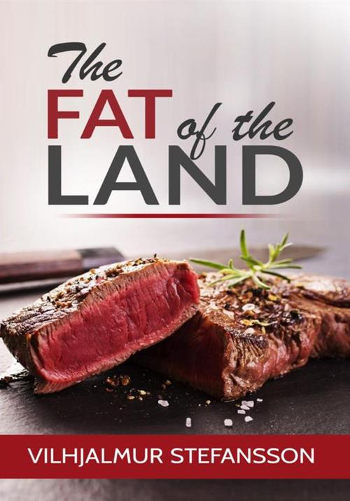 The fat of the land - Vilhjálmur Stefánsson - copertina