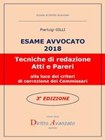 Esame avvocato 2018. Tecniche di redazione atti e pareri alla luce dei criteri di correzione dei commissari