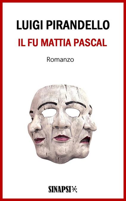 Il fu Mattia Pascal. Ediz. integrale - Luigi Pirandello - ebook