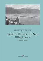 Storie di uomini e di navi. Il raggio verde. Vol. 1