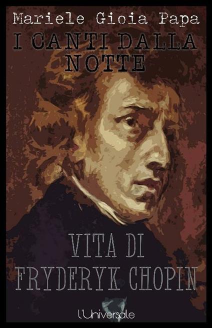 Vita di Fryderyk Chopin - Mariele Gioia Papa - ebook