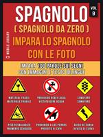 Spagnolo (Spagnolo da zero). Impara lo spagnolo con le foto. Vol. 9: Spagnolo (Spagnolo da zero). Impara lo spagnolo con le foto