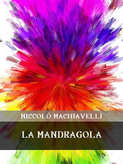 Mandragola - Niccolò Machiavelli - ebook