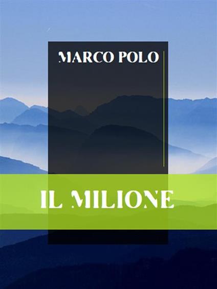 Il milione - Marco Polo - ebook