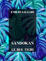 Sandokan. Le due tigri