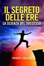 Il segreto delle ere: la scienza del successo