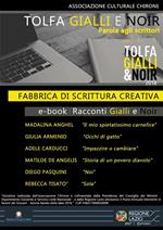 Fabbrica di scrittura creativa. Racconti gialli & noir