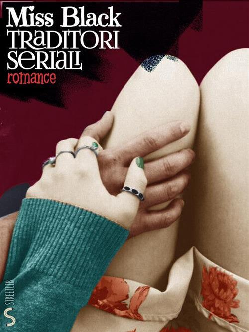 Traditori seriali - Miss Black - ebook