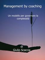 Management by coaching. Un modello per governare la complessità