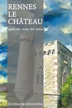 Rennes-le-Château. Quel che resta del mito