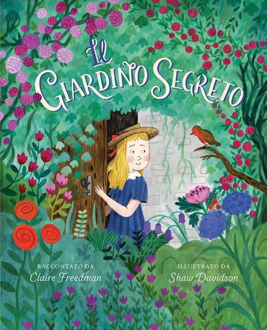 Il giardino segreto. Ediz. a colori - Claire Freedman - copertina