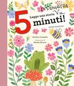 Leggo una storia di primavera in… 5 minuti! Stampatello maiuscolo. Ediz. a colori